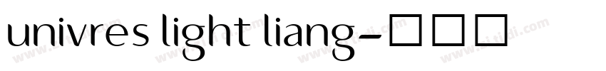 univres light liang字体转换